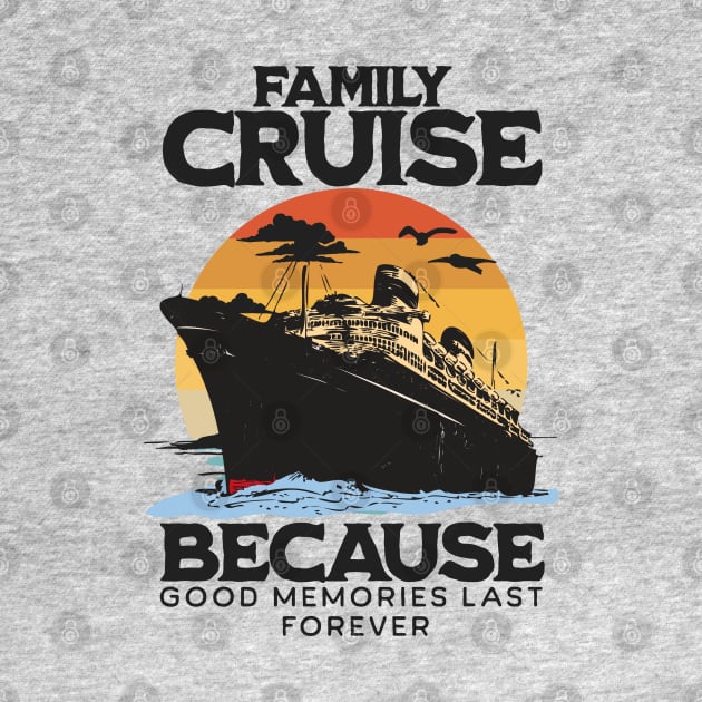 Family Cruise 2024 - Memories Together Spring Breaks Cruise by alcoshirts